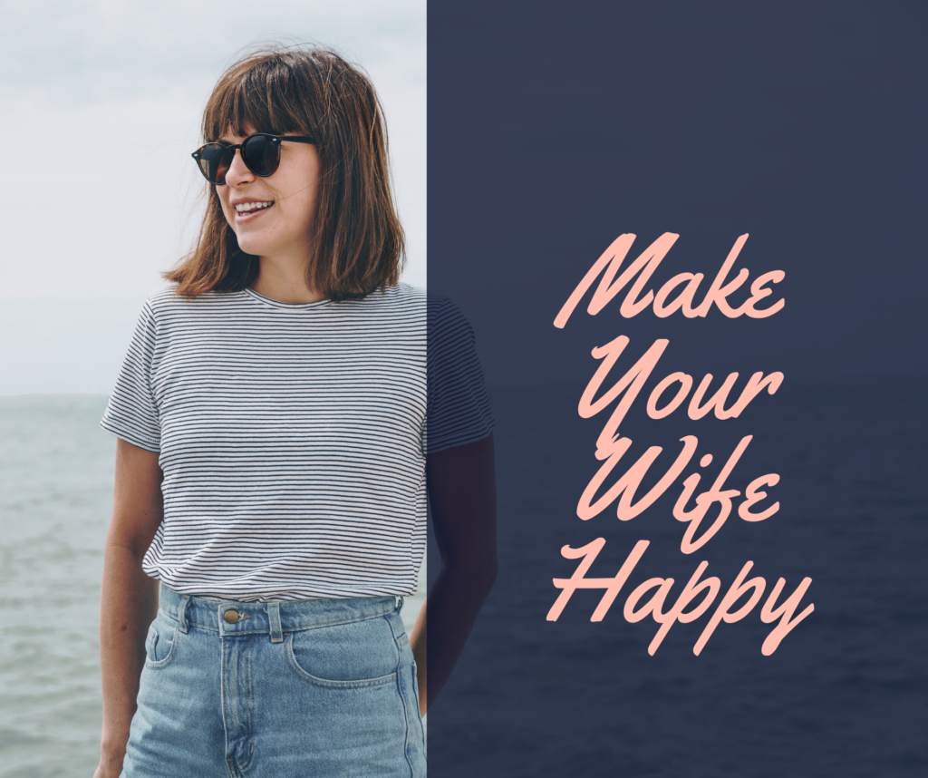 What Makes Your Wife Happy