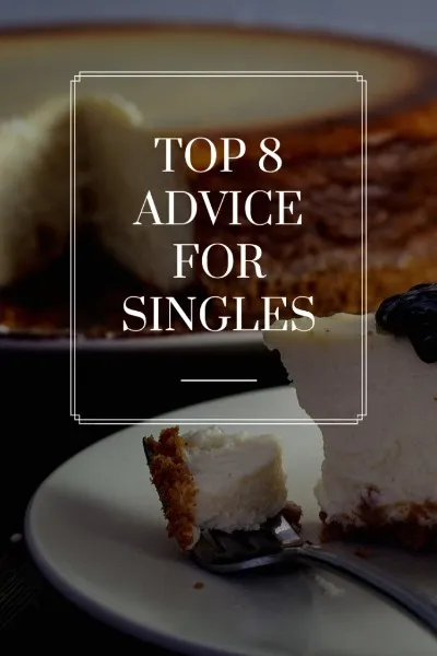 My advice to all the single ladies