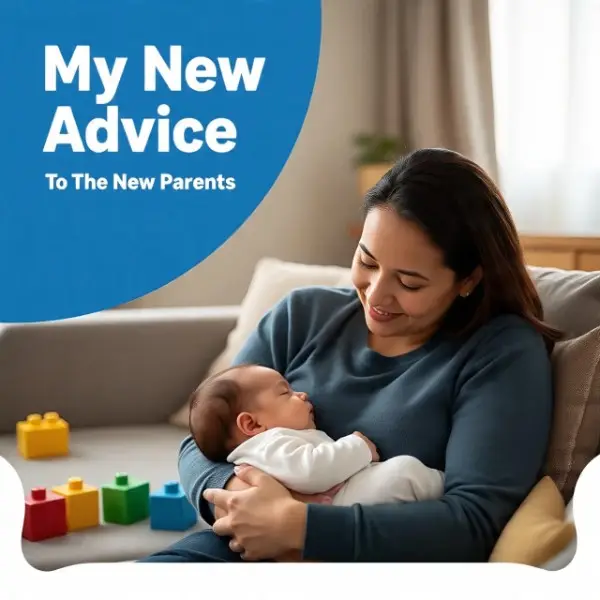 My advice to new parents