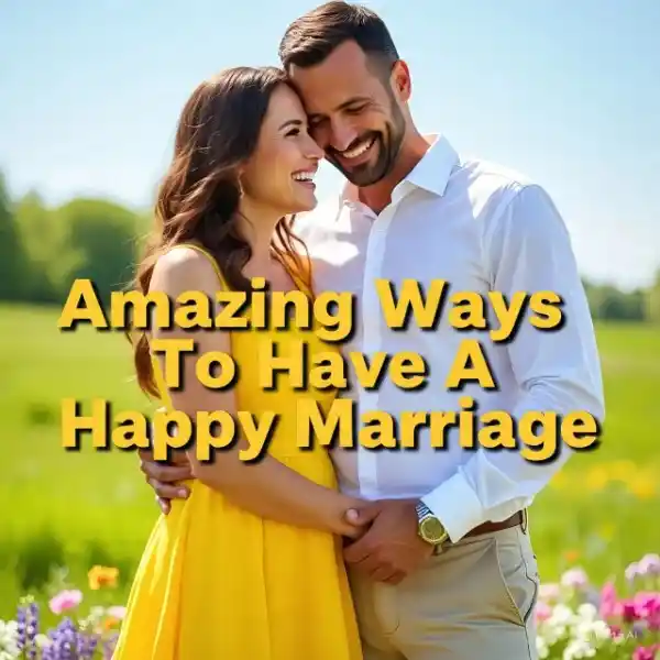 How to have a happy marriage even when it seems impossible 