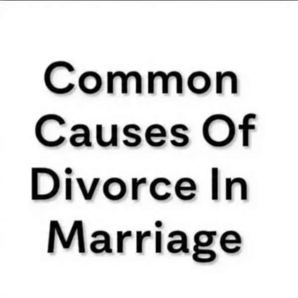Common Causes Of Divorce in marriage