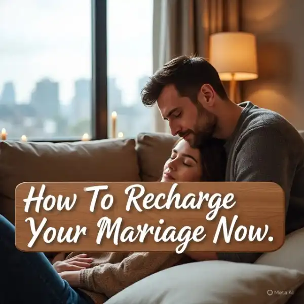 Check out how to recharge your marriage once Again