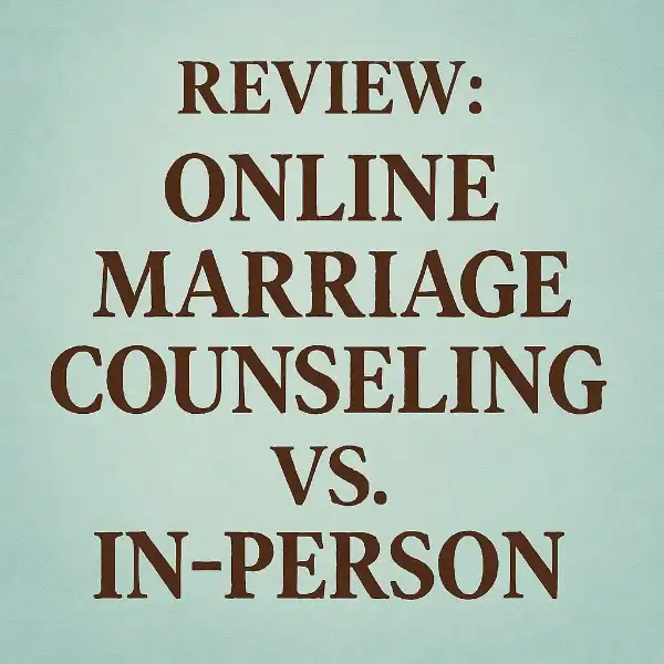 Online marriage counseling vs in-person, which would you choose.