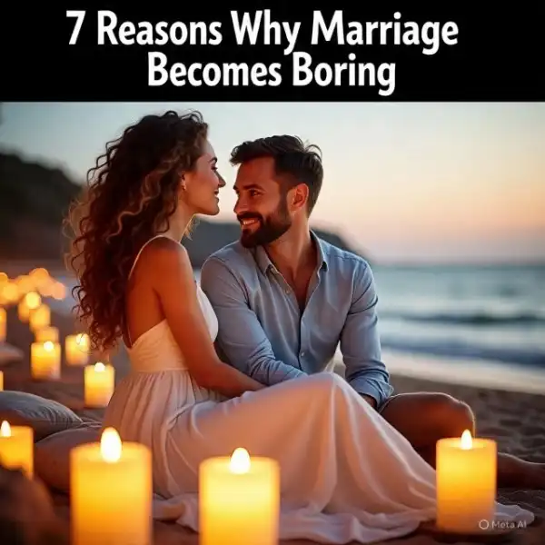 Reason why marriage becomes boring