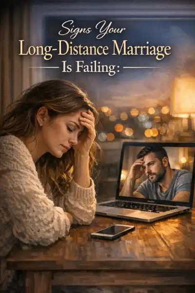 Signs Your Long-Distance Marriage Is Failing