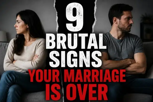 9 signs your marriage is over and what you must do now.