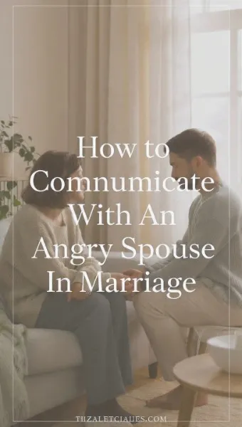 How to communicate with an angry spouse 